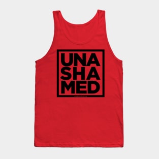 UNASHAMED Tank Top